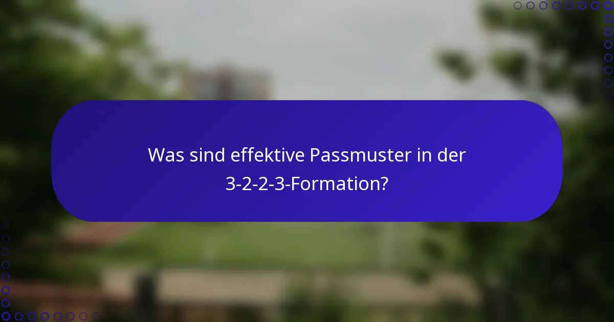 Was sind effektive Passmuster in der 3-2-2-3-Formation?